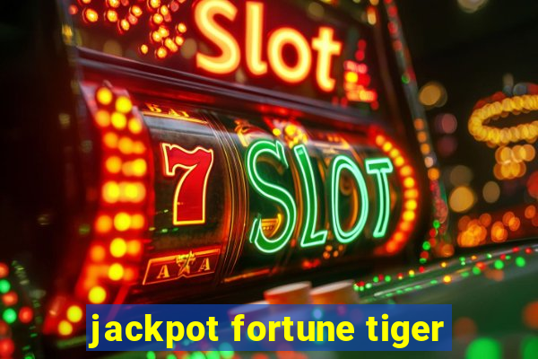 jackpot fortune tiger